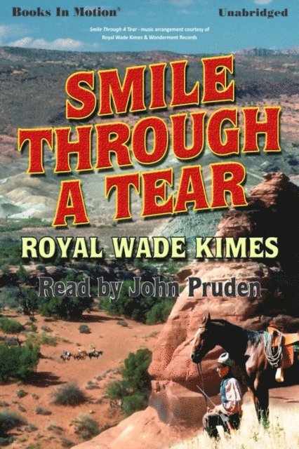 Royal Wade Kimes - Smile Through A Tear, Ljudbok