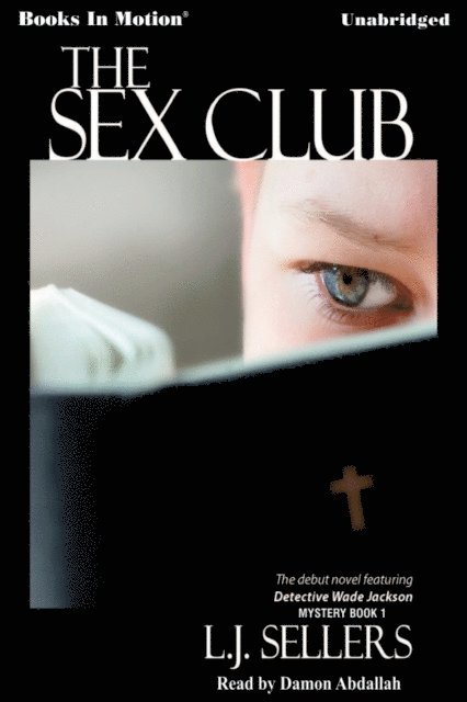 L.J. Sellers - Sex Club, The, Ljudbok