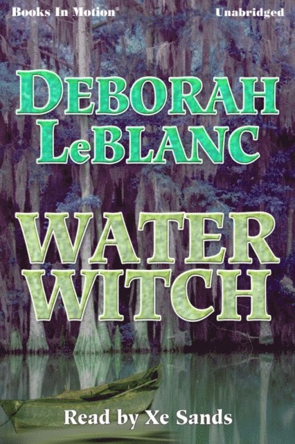 Deborah LeBlanc - Water Witch, Ljudbok