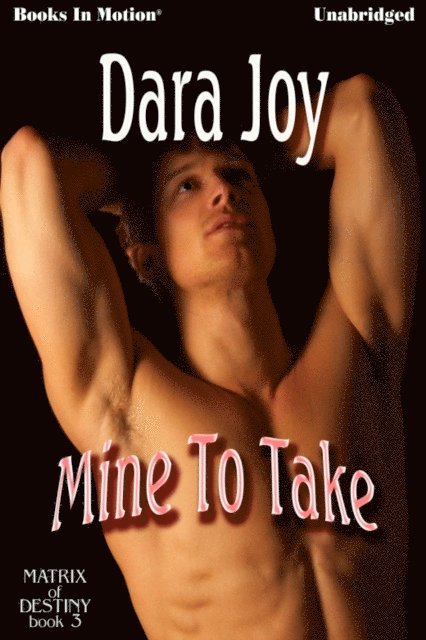 Dara Joy - Mine To Take, Ljudbok