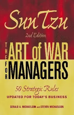 Gerald A Michaelson, Steven W Michaelson - Sun Tzu - The Art of War for Managers, Häftad. Tillgänglighet: Lägg i varukorg