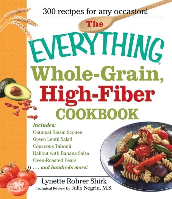 Lynette Rohrer Shirk - Everything Whole Grain, High Fiber Cookbook, E-bok