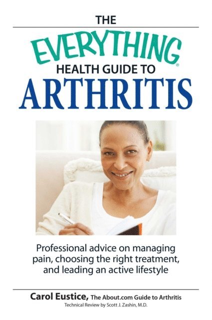 Carol Eustic - Everything Health Guide to Arthritis, E-bok