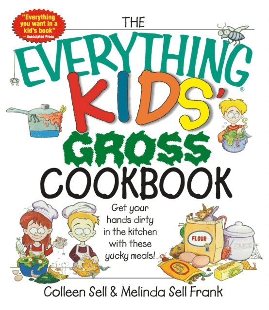 Melinda Sell Frank, Colleen Sell - Everything Kids' Gross Cookbook, E-bok