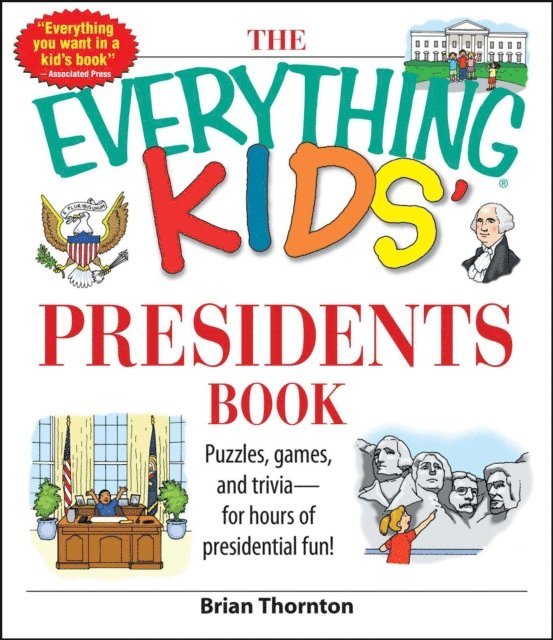 Brian Thornton - Everything Kids' Presidents Book, E-bok