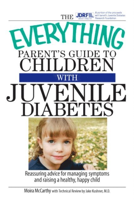 Jake Kushner, Moira McCarthy - Everything Parent's Guide To Children With Juvenile Diabetes, E-bok