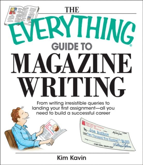 Kim Kavin - Everything Guide To Magazine Writing, E-bok