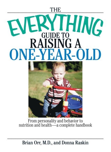 Donna Raskin, Brian Orr - Everything Guide To Raising A One-Year-Old, E-bok