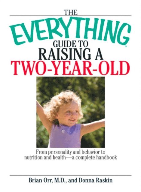 Donna Raskin, Brian Orr - Everything Guide To Raising A Two-Year-Old, E-bok