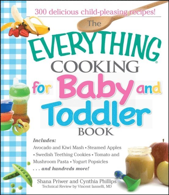 Vincent Iannelli, Cynthia Phillips, Shana Priwer - Everything Cooking For Baby And Toddler Book, E-bok