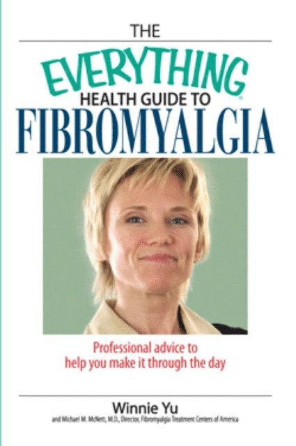 Michael McNett, Winnie Yu - Everything Health Guide to Fibromyalgia, E-bok