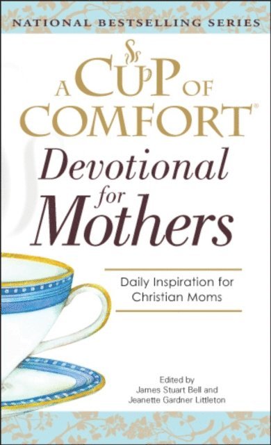 Jeanette Gardner Littleton, James Stuart Bell - Cup Of Comfort For Devotional for Mothers, E-bok