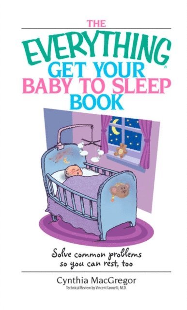 Cynthia MacGregor - Everything Get Your Baby To Sleep Book, E-bok