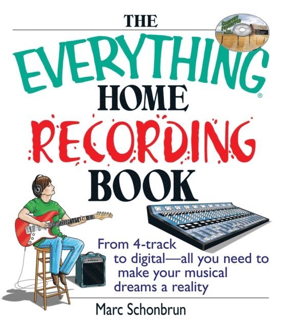 Marc Schonbrun - Everything Home Recording Book, E-bok