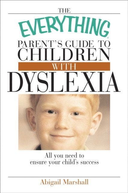 Abigail Marshall, Jody Swarbrick - Everything Parent's Guide To Children With Dyslexia, E-bok
