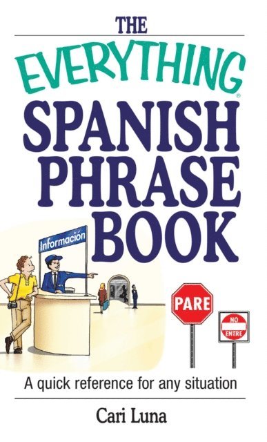 Cari Luna - Everything Spanish Phrase Book, E-bok