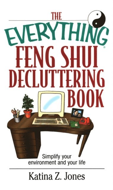 Katina Z Jones - Everything Feng Shui De-Cluttering Book, E-bok