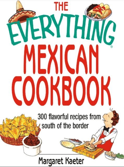 Margaret Kaeter - Everything Mexican Cookbook, E-bok