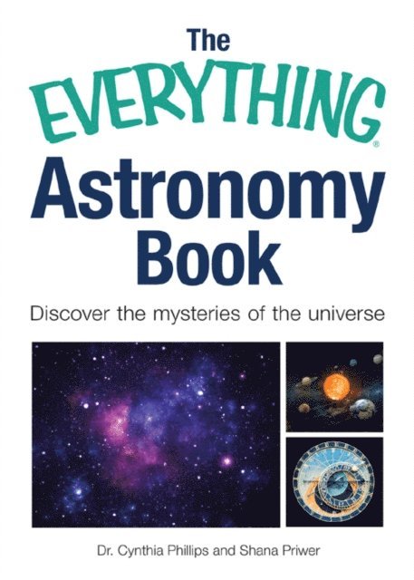 Shana Priwer, Cynthia Phillips - Everything Astronomy Book, E-bok