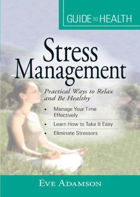 Eve Adamson - Your Guide to Health: Stress Management, E-bok