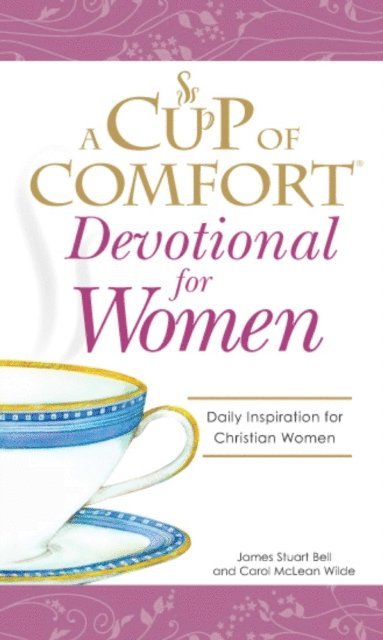 Carol McLean Wilde, James Stuart Bell - Cup of Comfort Devotional for Women, E-bok