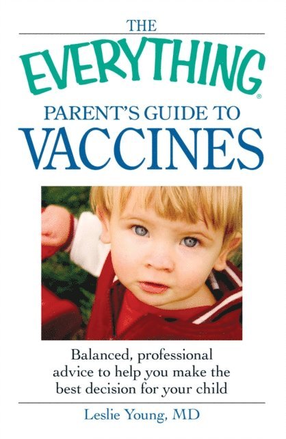 Leslie Young - Everything Parent's Guide to Vaccines, E-bok
