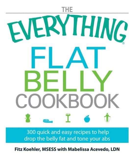 Mabelissa Acevedo, Fitz Koehler - Everything Flat Belly Cookbook, E-bok. Tillgänglighet: Lägg i varukorg