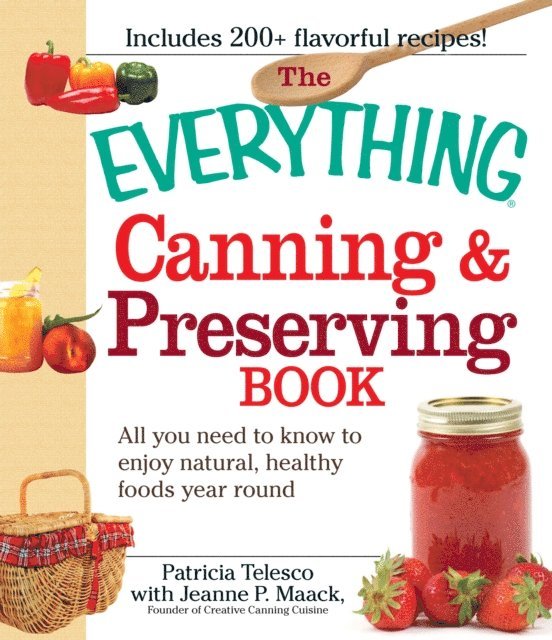 Jeanne P Maack, Patricia Telesco - Everything Canning and Preserving Book, E-bok