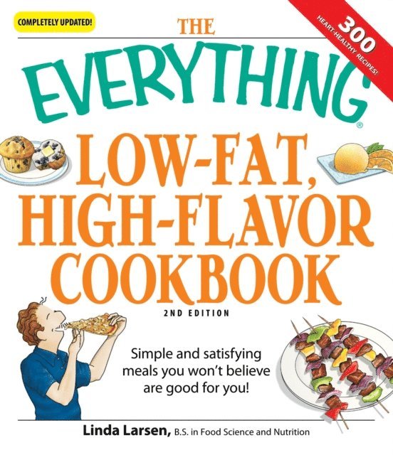 Linda Larsen - Everything Low-Fat, High-Flavor Cookbook, E-bok