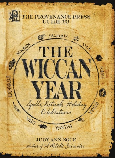 Judy Ann Nock - Provenance Press Guide to the Wiccan Year, E-bok