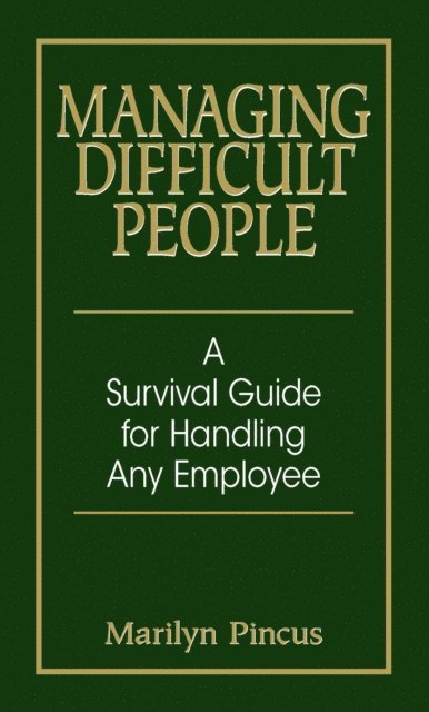 Marilyn Pincus - Managing Difficult People, E-bok. Tillgänglighet: Lägg i varukorg