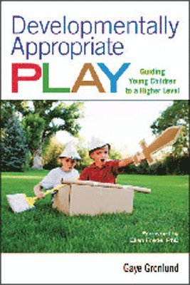 Gaye Gronlund - Developmentally Appropriate Play, Häftad