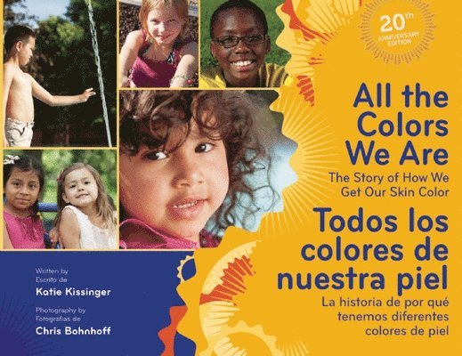 Katie Kissinger - All The Colors We Are / Todos los colores de nuestra piel, Inbunden