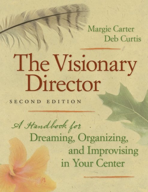 Deb Curtis, Margie Carter - Visionary Director, Second Edition, E-bok