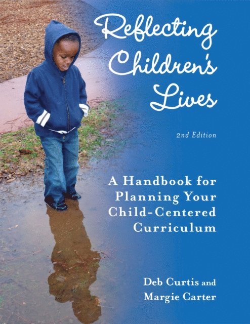 Margie Carter, Deb Curtis - Reflecting Children's Lives, E-bok