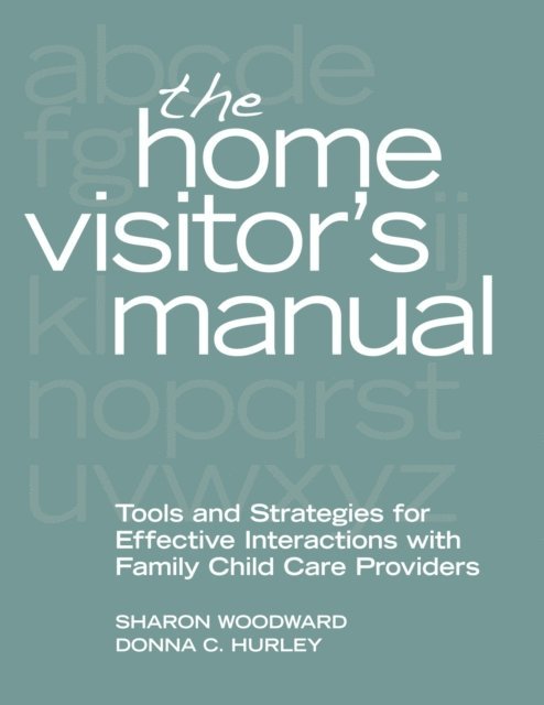 Donna  C. Hurley, Sharon Woodward - Home Visitor's Manual, E-bok