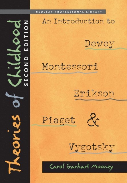 Carol Garhart Mooney - Theories of Childhood, Second Edition, E-bok