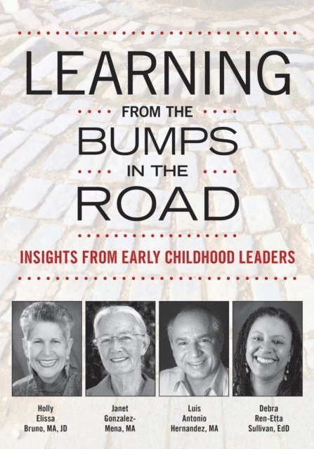 Debra Ren-Etta Sullivan, Luis A. Hernandez, Janet Gonzalez-Mena, Holly Elissa Bruno - Learning from the Bumps in the Road, E-bok