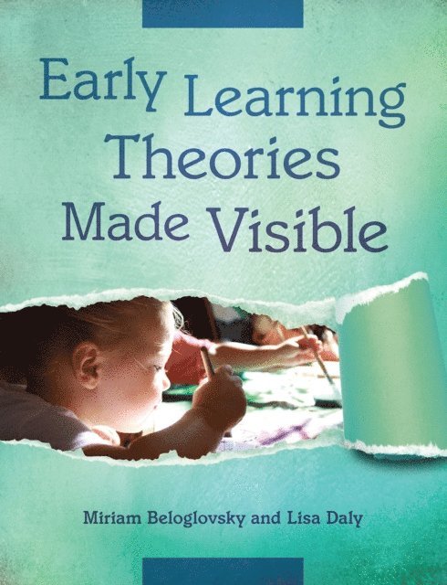 Lisa Daly, Miriam Beloglovsky - Early Learning Theories Made Visible, E-bok
