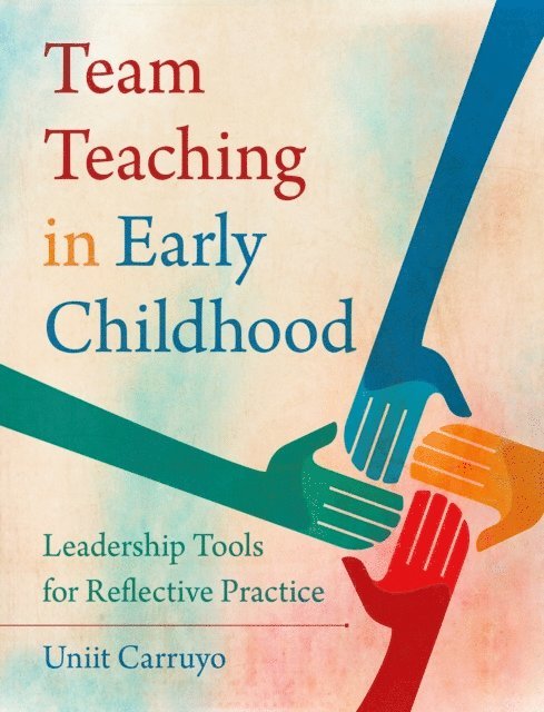 Uniit Carruyo - Team Teaching in Early Childhood, E-bok