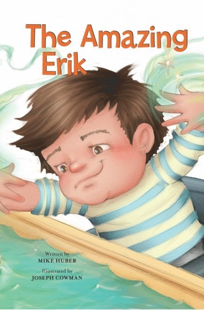 Mike Huber - Amazing Erik, E-bok