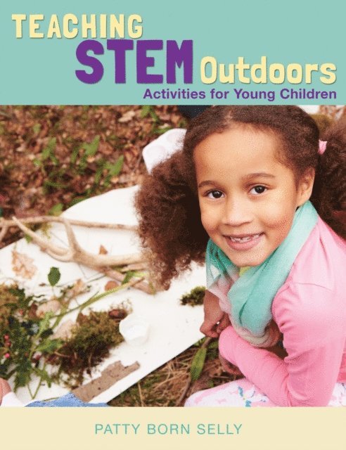 Patty Born Selly - Teaching STEM Outdoors, E-bok