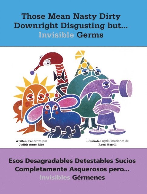 Judith Anne Rice - Those Mean Nasty Dirty Downright Disgusting but...Invisible Germs, E-bok