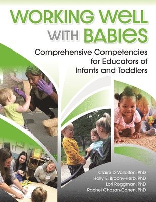 Claire D. Vallotton, Holly Brophy-Herb, Lori Roggman, Rachel Chazan-Cohen - Working Well with Babies, Häftad. Tillgänglighet: Tillfälligt slut