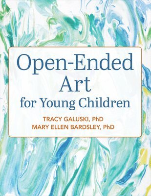 Tracy Galuski, Mary Ellen Bardsley - Open-Ended Art for Young Children, Häftad. Tillgänglighet: Tillfälligt slut