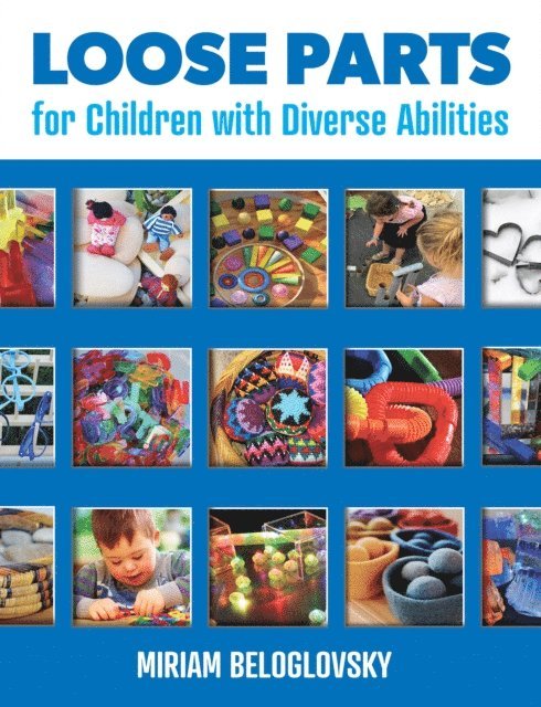 Miriam Beloglovsky - Loose Parts for Children with Diverse Abilities, E-bok