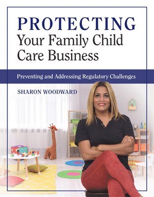Sharon Woodward - Protecting Your Family Child Care Business, Häftad