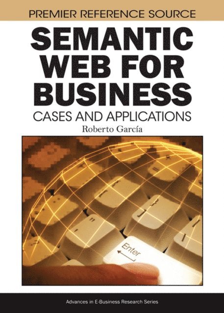 Roberto Garcia - Semantic Web for Business: Cases and Applications, E-bok