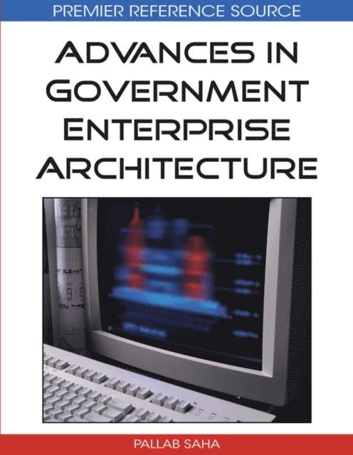 Pallab Saha - Advances in Government Enterprise Architecture, E-bok