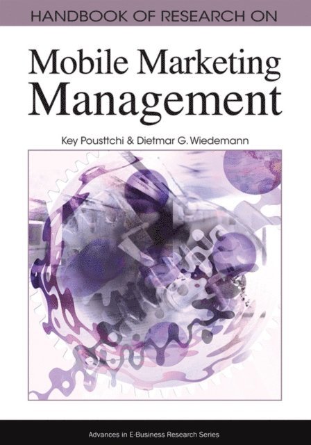 Dietmar G. Wiedemann, Key Pousttchi - Handbook of Research on Mobile Marketing Management, E-bok